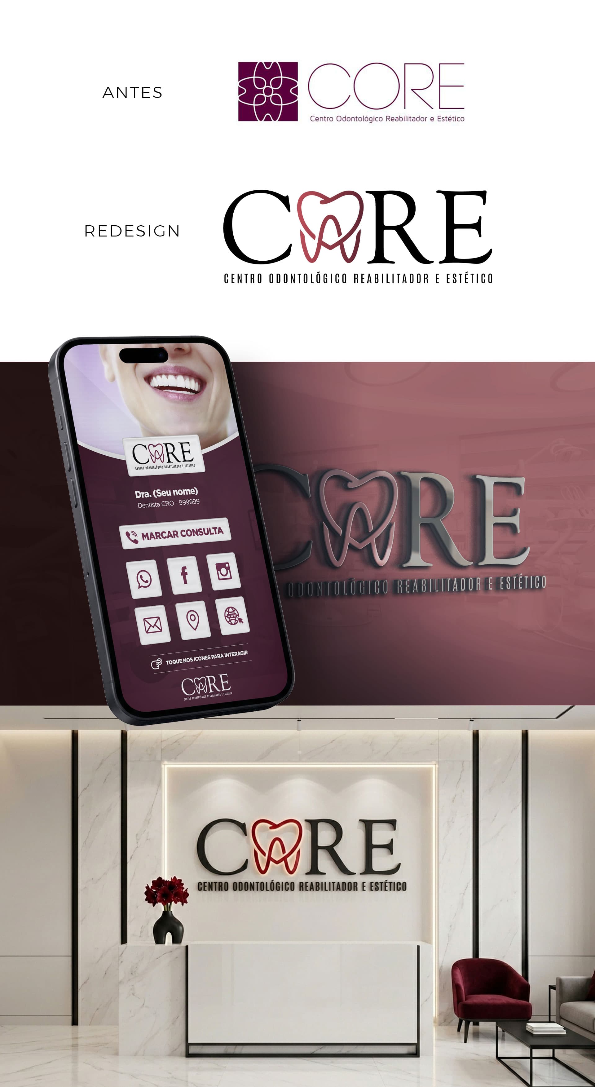 Redesign completo da marca Core Odonto — antes e depois, identidade visual, aplicações e recepção da clínica